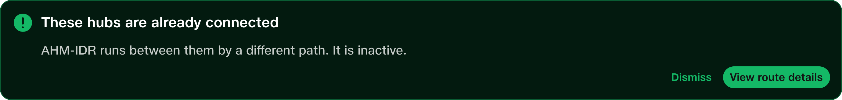 A green informational notice says These hubs are already connected, identifies the inactive AHM-IDR alternative and offers View route details and Dismiss.